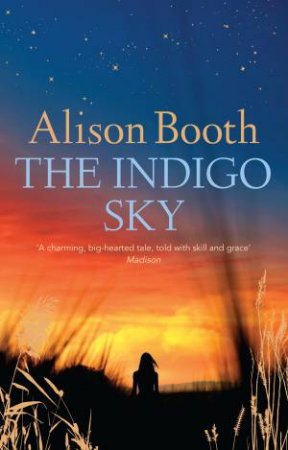 The Indigo Sky by Alison Booth