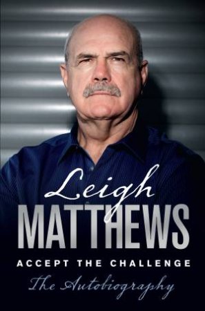 Accept the Challenge by Leigh Matthews