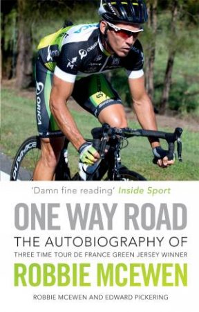 One Way Road:The Autobiography of Robbie McEwen by Robbie McEwen & Ed Pickering