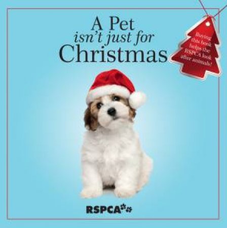 A Pet Isn't Just for Christmas by Various
