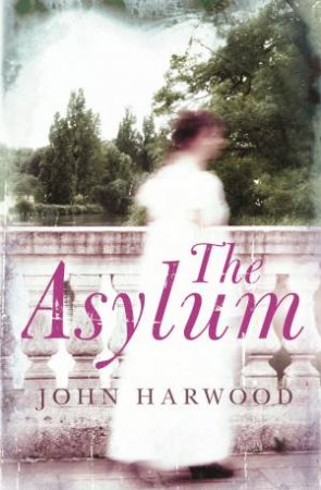 The Asylum by John Harwood