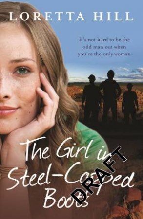 The Girl in Steel-Capped Boots by Loretta Hill