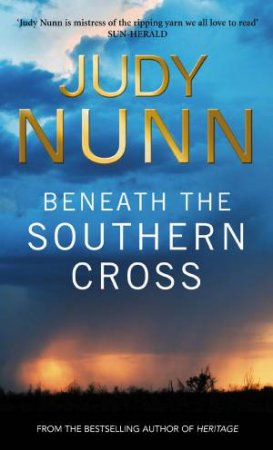 Beneath The Southern Cross by Judy Nunn
