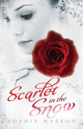 Scarlet in the Snow by Sophie Masson