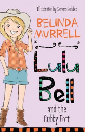 Lulu Bell and the Cubby Fort by Belinda Murrell