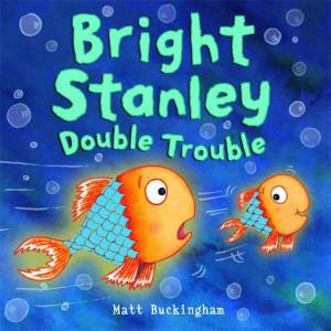 Bright Stanley Double Trouble by Matthew Buckingham