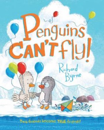 Penguins Can't Fly by Richard Byrne