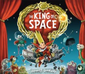 King of Space by Jonny Duddle