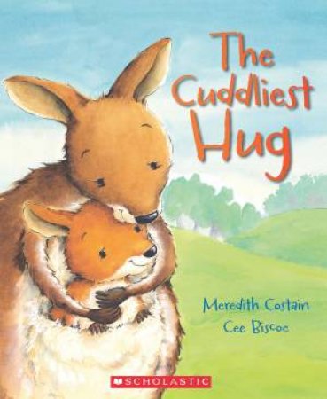 Cuddliest Hug by Meredith Costain