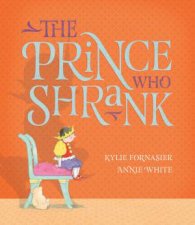 Prince Who Shrank