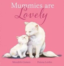 Mummies Are Lovely