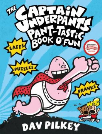 Captain Underpants Pant-Tastic Book O Fun by Dav Pilkey