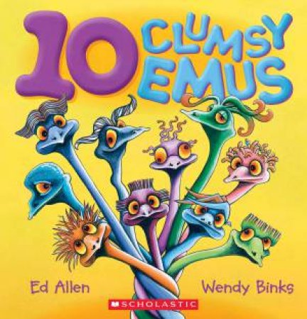 10 Clumsy Emus by Ed Allen