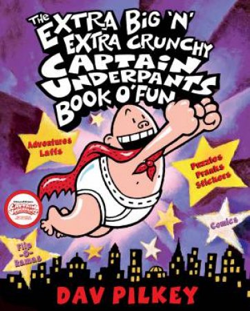 Extra Big N Extra Crunchy Captain Underpants Book O Fun by Dav Pilkey