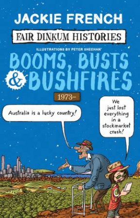 Booms, Busts And Bushfires