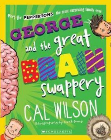 George and the Great Brain Swappery by Cal Wilson