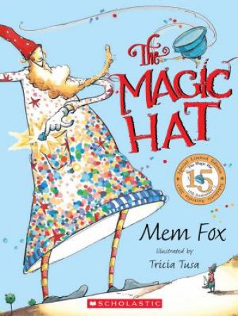 Magic Hat (15th Annivesary Edition) by Mem Fox