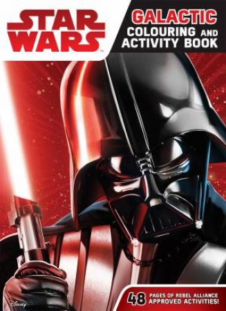 Star Wars:  Galactic Colouring And Activity Book by Various