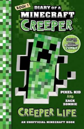 Creeper Life by Pixerl Kid & Zack Zombie