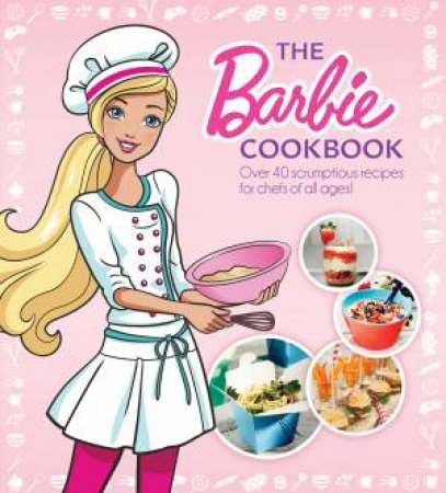 The Barbie Cookbook by Various