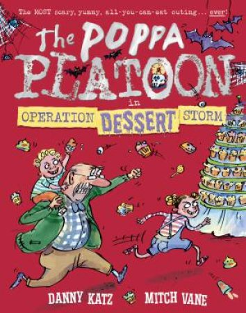 The Poppa Platoon In Operation Dessert Storm by Danny Katz