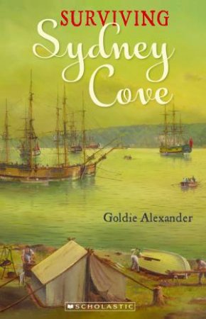 My Australian Story: Surviving Sydney Cove by Goldie Alexander