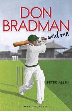 My Australian Story: Don Bradman And Me by Peter Allen
