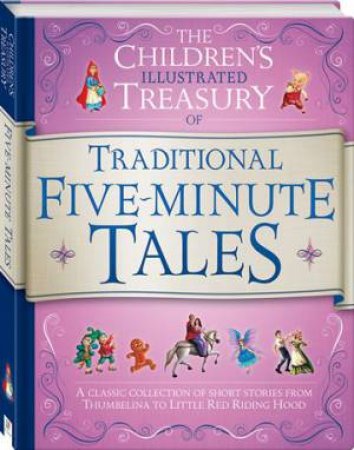 The Children's Illustrated Treasury Of Five-Minute Tales by Various