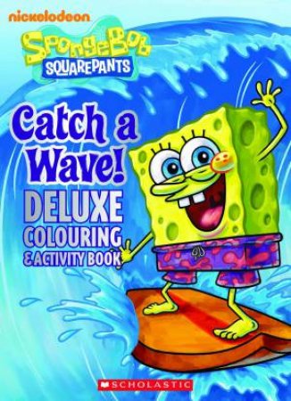 Spongebob Squarepants Catch a Wave by David Lewman