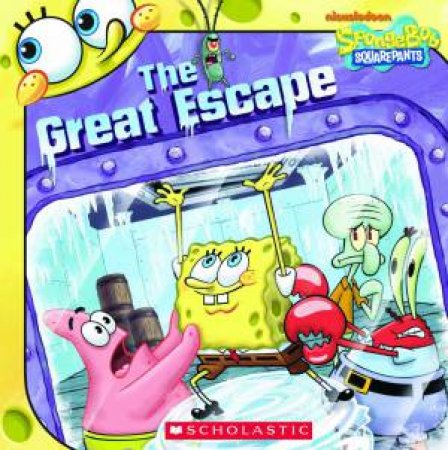 Spongebob Squarepants The Great Escape by Emily Sollinger