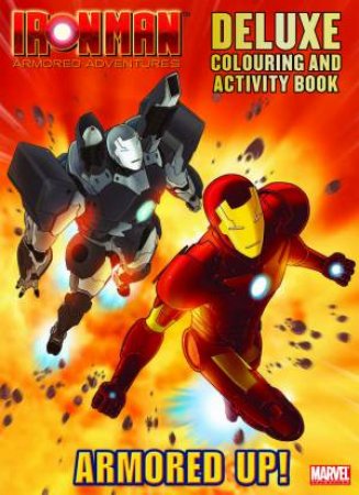Iron Man Armored Adventures Deluxe Colouring and Activity Bo by None