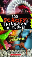 100 Most Scary Things on the Planet