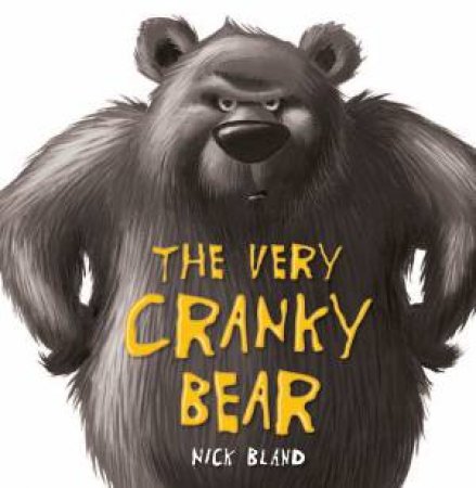 The Very Cranky Bear by Nick Bland