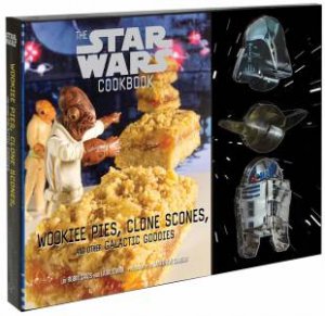 Star Wars Cookbook: Wookiee Pies, Clone Scones & Other Galactic Goodies by Robin Davis