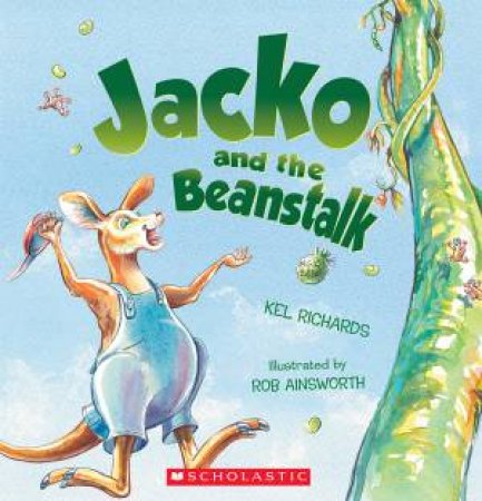 Jacko and the Beanstalk by Kel Richards