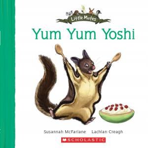 Little Mates: Yum Yum Yoshi by Susannah McFarlane