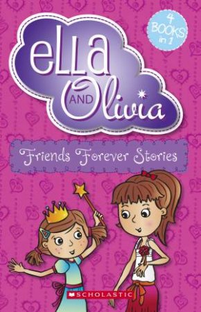 Ella And Olivia Bind-Up: Friends Forever Stories by Yvette Poshoglian