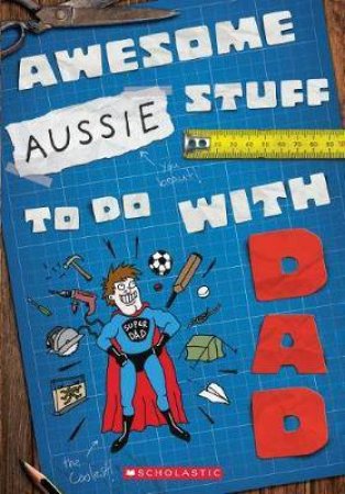 Awesome Aussie Stuff To Do With Dad by Ed Allen