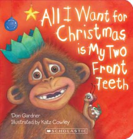 All I Want for Christmas is My Two Front Teeth by Don Gardner