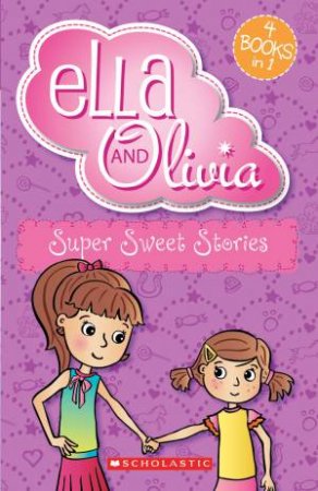 Ella And Olivia Bind-Up: Super Sweet Stories by Yvette Poshoglian