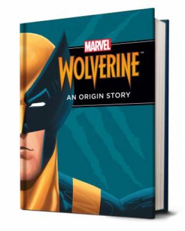 Marvel Wolverine: An Origin Story