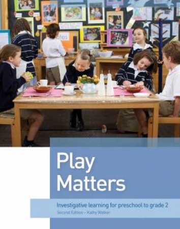 Play Matters by Kathy Walker