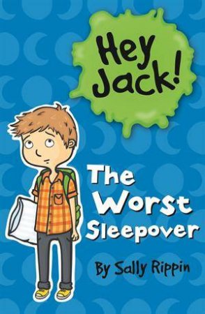 Hey Jack: The Worst Sleepover