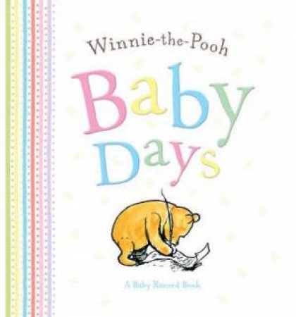 Winnie-The-Pooh Baby Days by A.A Milne