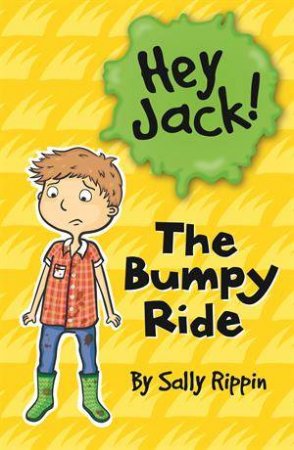 Hey Jack: The Bumpy Ride by Sally Rippin
