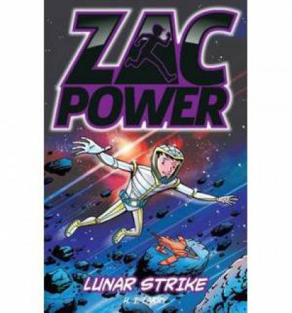 Zac Power: Lunar Strike by H I Larry