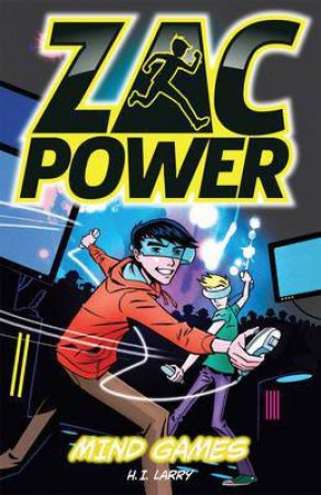 Zac Power: Mind Games by H.I. Larry