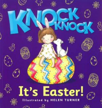 Knock Knock...It's Easter! by Helen Turner