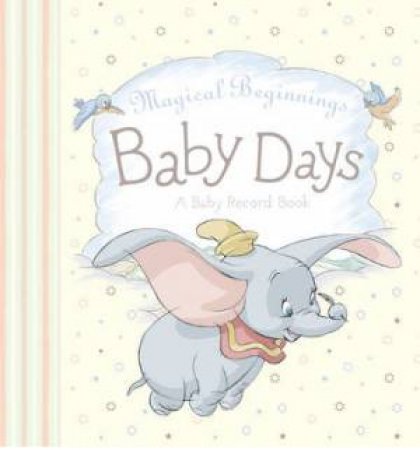 Disney Magical Beginnings: Baby Days by Various