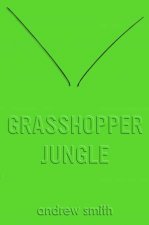 Grasshopper Jungle